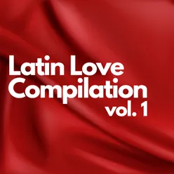 Latin Love Compilation, Vol. 1