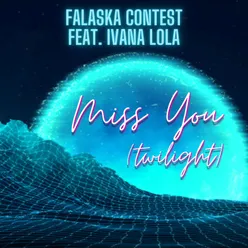 Miss You (Twilight) Pop Radio Edit