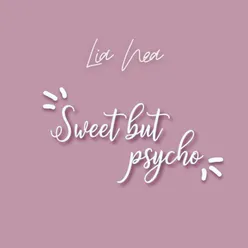 Sweet but Psycho