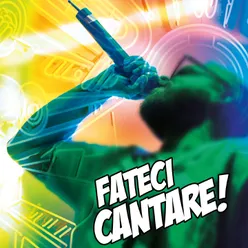 Fateci cantare!