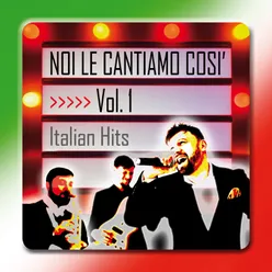 Noi le cantiamo così - Italian hits Volume 1