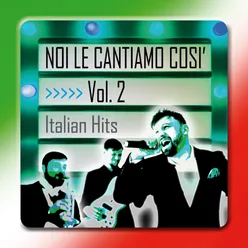 Noi le cantiamo così - Italian hits Volume 2