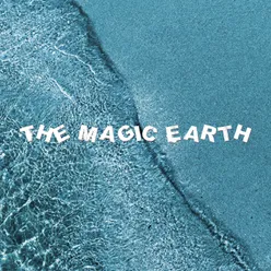 The Magic Earth