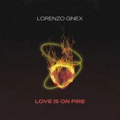 Love Is On Fire Extended Mix