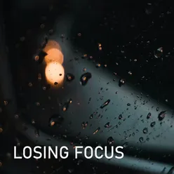 Losing focus
