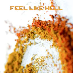 Feel Like Hell