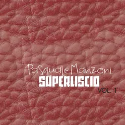 Superliscio, vol. 1