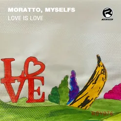 Love Is Love Moratto Italo Nu Disco Mix