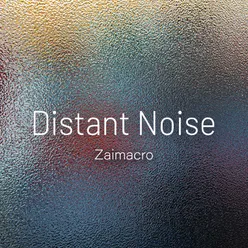 Distant Noise