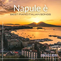 Napule è Best Piano Italian Songs