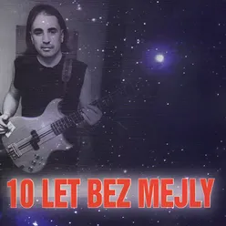 10 let bez Mejly