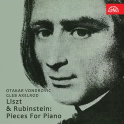 Liszt & Rubinstein: Pieces For Piano
