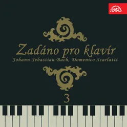 Zadáno pro klavír 3 Johann Sebastian Bach, Domenico Scarlatti