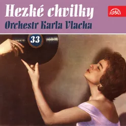 Hezké chvilky orchestr karla vlacha 33