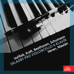 Compositions for Cello and Piano Voříšek, Kraft, Beethoven, Schumann, Mendelssohn, Popper