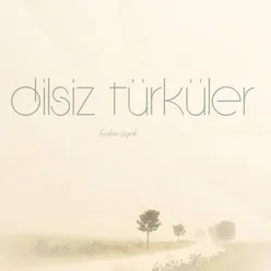 Dilsiz Türküler