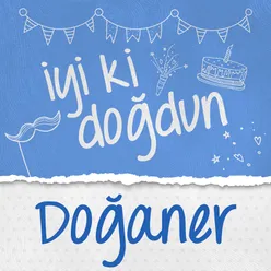 Doğum Günün Kutlu Olsun Doğaner