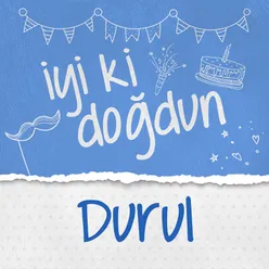 Doğum Günün Kutlu Olsun Durul