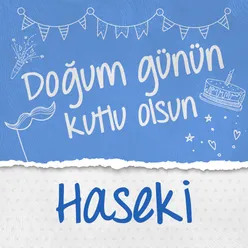 Doğum Günün Kutlu Olsun Haseki