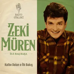 Zeki Müren ile Baş Başa - Kalbe Dolan o İlk Bakış Radyo Günleri