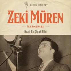 Zeki Müren ile Baş Başa - Nazlı Bir Çiçek Gibi Radyo Günleri