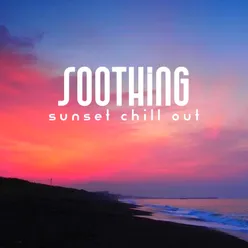 Soothing Sunset Chill Out