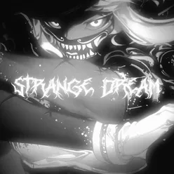 STRANGE DREAM