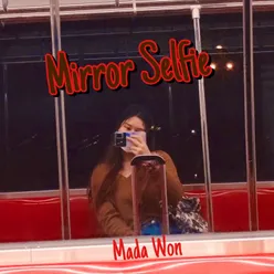 Mirror Selfie (ในกระจกบานนั้นฉันเคยมีเธอ)