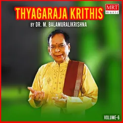 Thyagaraja Krithis - 6