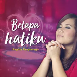 Betapa Hatiku