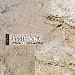 Footprints - Personal Hymn Worship