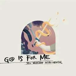 God Is For Me