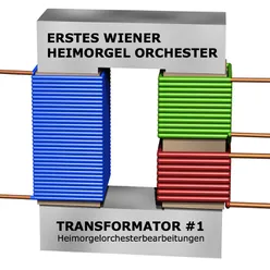 Transformator 1 - Heimorgelorchesterbearbeitungen