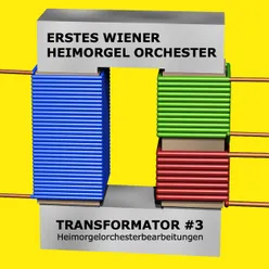 Transformator 3 - Heimorgelorchesterbearbeitungen