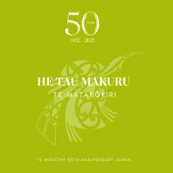 He Tau Makuru - Te Matakōkiri