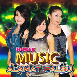 House Music Alamat Palsu