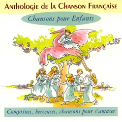 Anthologie de la chanson française - chansons pour enfants