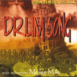 Drumsong-Continuous Mix with Mighty Mike