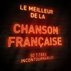 Le meilleur de la chanson française - The best of French Songs