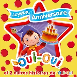 Joyeux anniversaire Oui-Oui