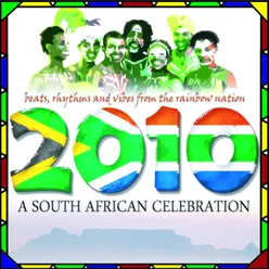 2010, A South African Celebration : Beats, Rhythms and Vibes from the Rainbow Nation-Special World Cup 2010 Release