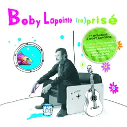 Reprisé-Hommage à Bobby Lapointe