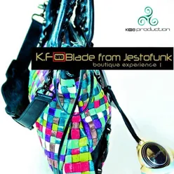 Boutique Experience, Vol. 1-K F and Blade from Jestofunk