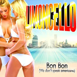 Bon Bon (We No Speak Americano)-Club Mix