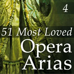 51 Most Loved Opera Arias, Vol. 4