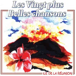 Les vingt plus belles chansons de La Réunion-Ile de La Réunion