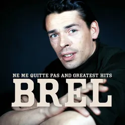 Jacques Brel : Ne me quitte pas and greatest hits