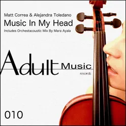Music in My Head-Orchestacoustix Mix By Mara Ayala