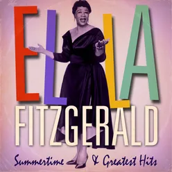 Ella Fitzgerald : Summertime and Greatest Hits