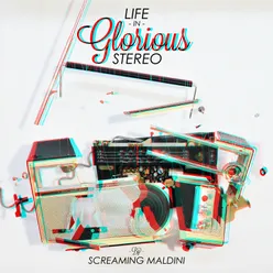 Life in Glorious Stereo